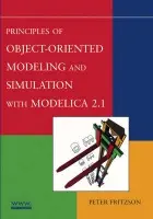 Principles of Object-Oriented Modeling and Simulation with Modelica 2.1 - Fritzson, Peter (Linkoping University, Sweden)
