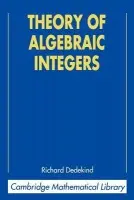 Theory of Algebraic Integers - Dedekind, Richard