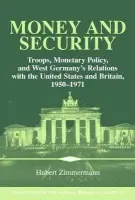 Money and Security - Zimmermann, Hubert (Institute for Contemporary History, Bonn)