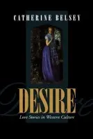 Desire - Belsey, Catherine (University of Wales College of Cardiff)