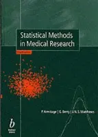 Statistical Methods in Medical Research - Armitage, Peter (University of Oxford, England) a Berry, Geoffrey a Matthews, J. N. S.