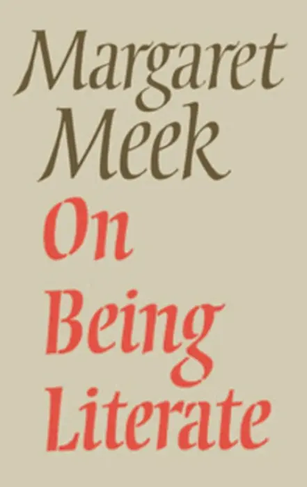 On Being Literate - Spencer), Margaret Meek (Diston