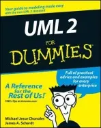 UML 2 For Dummies - Chonoles, Michael Jesse (Advanced Concepts Center, Malvern, Pennsylvania) a Schardt, James A. (Advanced Concepts Center, Merion Station, Pennsylvania)