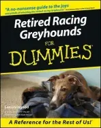 Retired Racing Greyhounds For Dummies - Livingood, Lee
