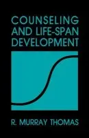 Counseling and Life-Span Development - Thomas, R. Murray