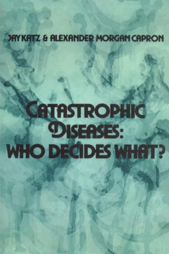 Catastrophic Diseases - Katz, Jay a Capron, Alexander Morgan
