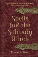 Spells for the Solitary Witch - Holland , Eileen