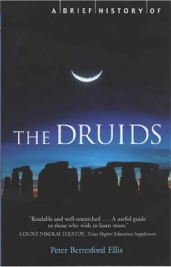 Brief History of the Druids - Ellis, Peter