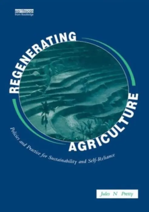 Regenerating Agriculture - Pretty, Jules N.