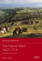 French Wars 1667-1714 - Lynn, John A