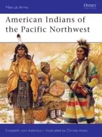 American Indians of the Pacific North West - Aderkas, Elizabeth von