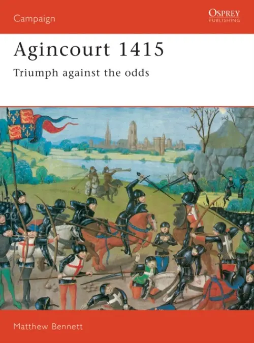 Agincourt 1415 - Bennett, Matthew