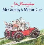 Mr Gumpy's Motor Car - Burningham, John