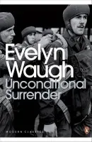 Unconditional Surrender - Waugh, Evelyn