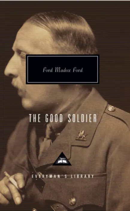 Good Soldier - Ford, Ford Madox