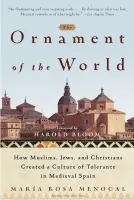 Ornament Of The World - Menocal, Maria Rosa