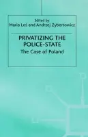Privatizing the Police-State - Los, M. a Zybertowicz, Andrzej