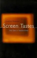 Screen Tastes - Brunsdon, Charlotte