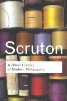 Short History of Modern Philosophy - Scruton, Roger