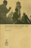 Muslims in India Since 1947 - Yoginder Sikand (Formerly Hamdard University, New Delhi, India)