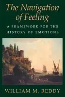 Navigation of Feeling - Reddy, William M. (Duke University, North Carolina)