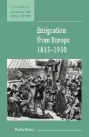 Emigration from Europe 1815-1930 - Baines, Dudley (London School of Economics and Political Science)