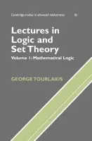 Lectures in Logic and Set Theory: Volume 1, Mathematical Logic - Tourlakis, George (York University, Toronto)