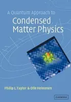 Quantum Approach to Condensed Matter Physics - Taylor, Philip L. (Case Western Reserve University, Ohio) a Heinonen, Olle