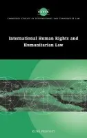 International Human Rights and Humanitarian Law - Provost, Rene (McGill University, Montreal)