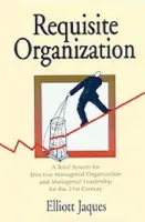 Requisite Organization - Jaques, Elliott