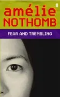 Fear and Trembling - Nothomb, Amelie