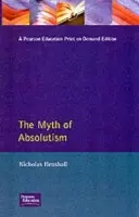 Myth of Absolutism - Henshall, Nicholas