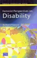 Feminist Perspectives on Disability - Fawcett, Barbara