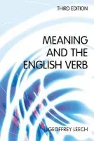 Meaning and the English Verb - Leech, Geoffrey N.