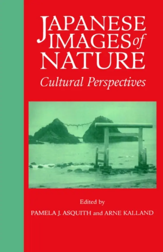 Japanese Images of Nature - Asquith, Pamela J. a Kalland, Arne