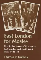 East London for Mosley - Linehan, Thomas P.