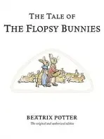 Tale of The Flopsy Bunnies - Potter, Beatrix