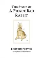 Story of A Fierce Bad Rabbit - Potter, Beatrix