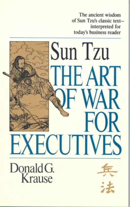 Art of War for Executives - Krause, Donald G.