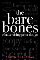 Bare Bones of Advertising Print Design - Blakeman, Robyn