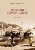 Along the River Dart - Holgate, Mike