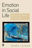 Emotion in Social Life - Layder, Derek