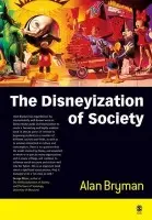 Disneyization of Society - Bryman, Alan