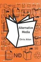 Alternative Media - Atton, Chris