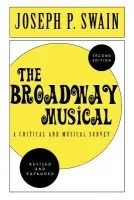 Broadway Musical: A Critical and Musical Survey - Swain, Joseph P.