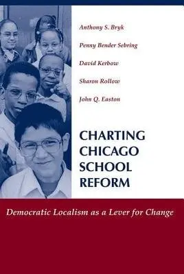 Charting Chicago School Reform - Bryk, Anthony