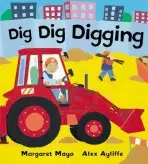 Awesome Engines: Dig Dig Digging - Margaret Mayo