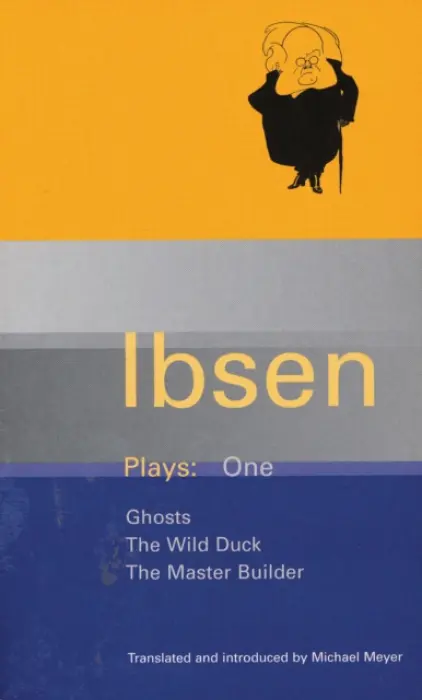 Ibsen Plays: 1 - Ibsen, Henrik