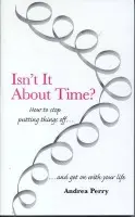 Isn't it About Time? - Perry, Andrea