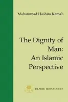 The Dignity of Man - Mohammad Hashim Kamali